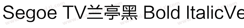 Segoe TV兰亭黑 Bold ItalicVersion 1字体转换